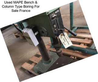 Used MAPE Bench & Column Type Boring For Sale France