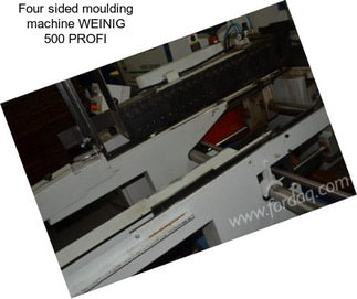 Four sided moulding machine WEINIG 500 PROFI