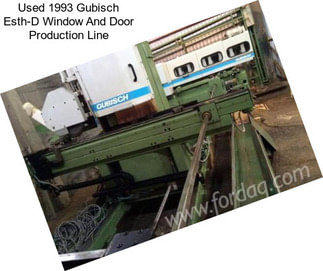 Used 1993 Gubisch Esth-D Window And Door Production Line