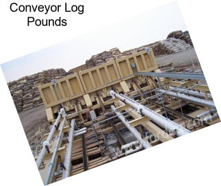 Conveyor Log Pounds