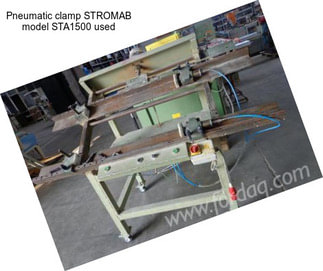 Pneumatic clamp STROMAB model STA1500 used