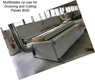 Multiblades rip saw for Grooving and Cutting Panels BGD