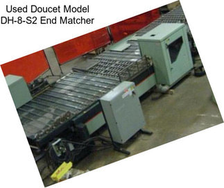 Used Doucet Model DH-8-S2 End Matcher