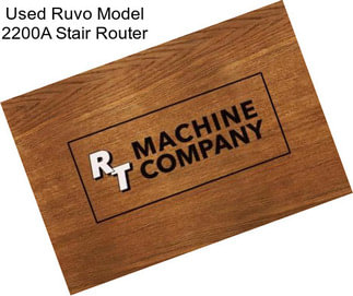 Used Ruvo Model 2200A Stair Router