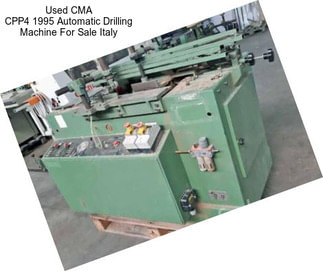 Used CMA CPP4 1995 Automatic Drilling Machine For Sale Italy