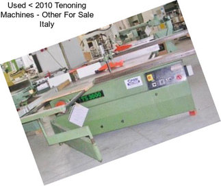 Used < 2010 Tenoning Machines - Other For Sale Italy