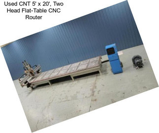 Used CNT 5\' x 20\', Two Head Flat-Table CNC Router