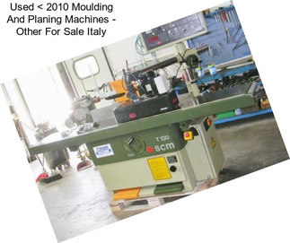 Used < 2010 Moulding And Planing Machines - Other For Sale Italy