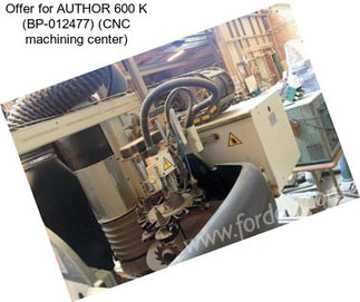 Offer for AUTHOR 600 K (BP-012477) (CNC machining center)