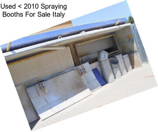 Used < 2010 Spraying Booths For Sale Italy