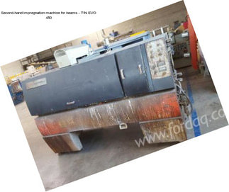 Second-hand impregnation machine for beams - TIN EVO 450