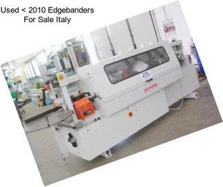 Used < 2010 Edgebanders For Sale Italy