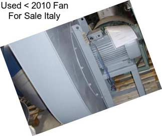 Used < 2010 Fan For Sale Italy