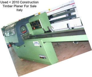 Used < 2010 Construction Timber Planer For Sale Italy