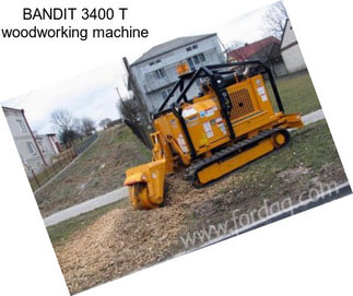 BANDIT 3400 T woodworking machine