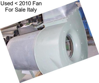 Used < 2010 Fan For Sale Italy