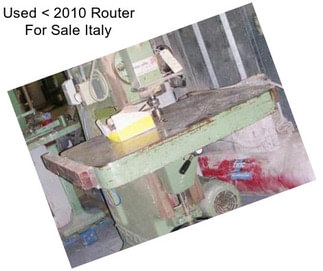 Used < 2010 Router For Sale Italy