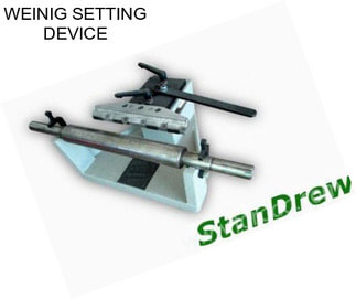 WEINIG SETTING DEVICE