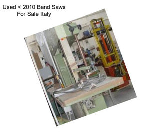 Used < 2010 Band Saws For Sale Italy