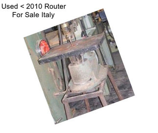 Used < 2010 Router For Sale Italy