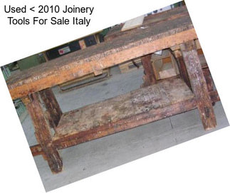 Used < 2010 Joinery Tools For Sale Italy