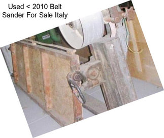 Used < 2010 Belt Sander For Sale Italy