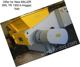 Offer for New MILLER SRL TR 1300 A Hogger, Italy