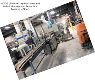 MCD/3 (FS-010014) (Machines and technical equipment for surface finishing - Other)