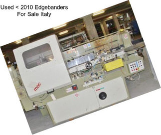 Used < 2010 Edgebanders For Sale Italy