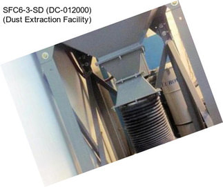 SFC6-3-SD (DC-012000) (Dust Extraction Facility)