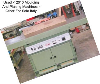 Used < 2010 Moulding And Planing Machines - Other For Sale Italy