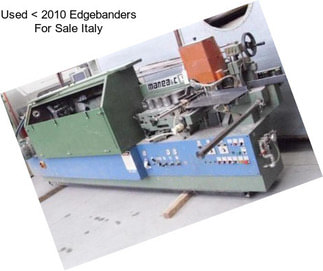 Used < 2010 Edgebanders For Sale Italy