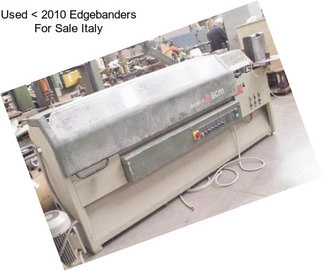 Used < 2010 Edgebanders For Sale Italy