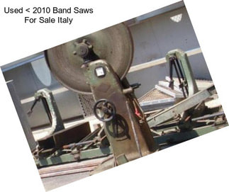 Used < 2010 Band Saws For Sale Italy