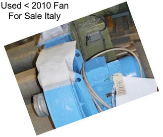 Used < 2010 Fan For Sale Italy