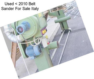 Used < 2010 Belt Sander For Sale Italy