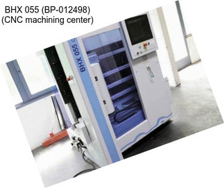 BHX 055 (BP-012498) (CNC machining center)