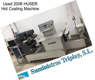 Used 2006 HUSER Hot Coating Machine