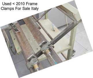 Used < 2010 Frame Clamps For Sale Italy