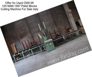 Offer for Used CMS MI 120 MAN 1997 Pallet Blocks Cutting Machine For Sale Italy