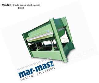 MANNI hydraulic press, shelf electric press