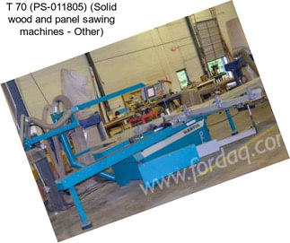 T 70 (PS-011805) (Solid wood and panel sawing machines - Other)