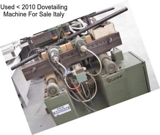 Used < 2010 Dovetailing Machine For Sale Italy