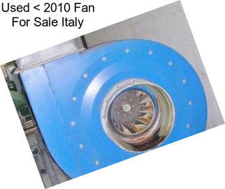 Used < 2010 Fan For Sale Italy