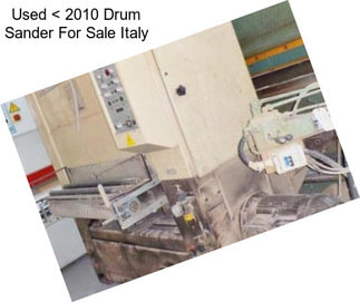 Used < 2010 Drum Sander For Sale Italy