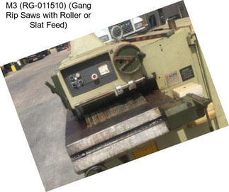 M3 (RG-011510) (Gang Rip Saws with Roller or Slat Feed)