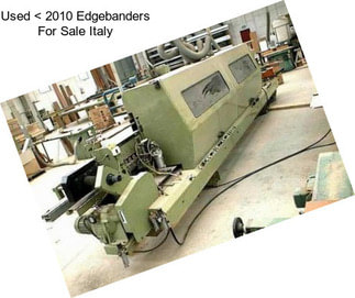 Used < 2010 Edgebanders For Sale Italy