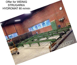 Offer for WEINIG STRUGARKA HYDROMAT 80 m/min