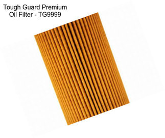 Tough Guard Premium Oil Filter - TG9999