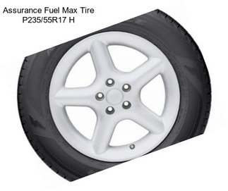 Assurance Fuel Max Tire P235/55R17 H